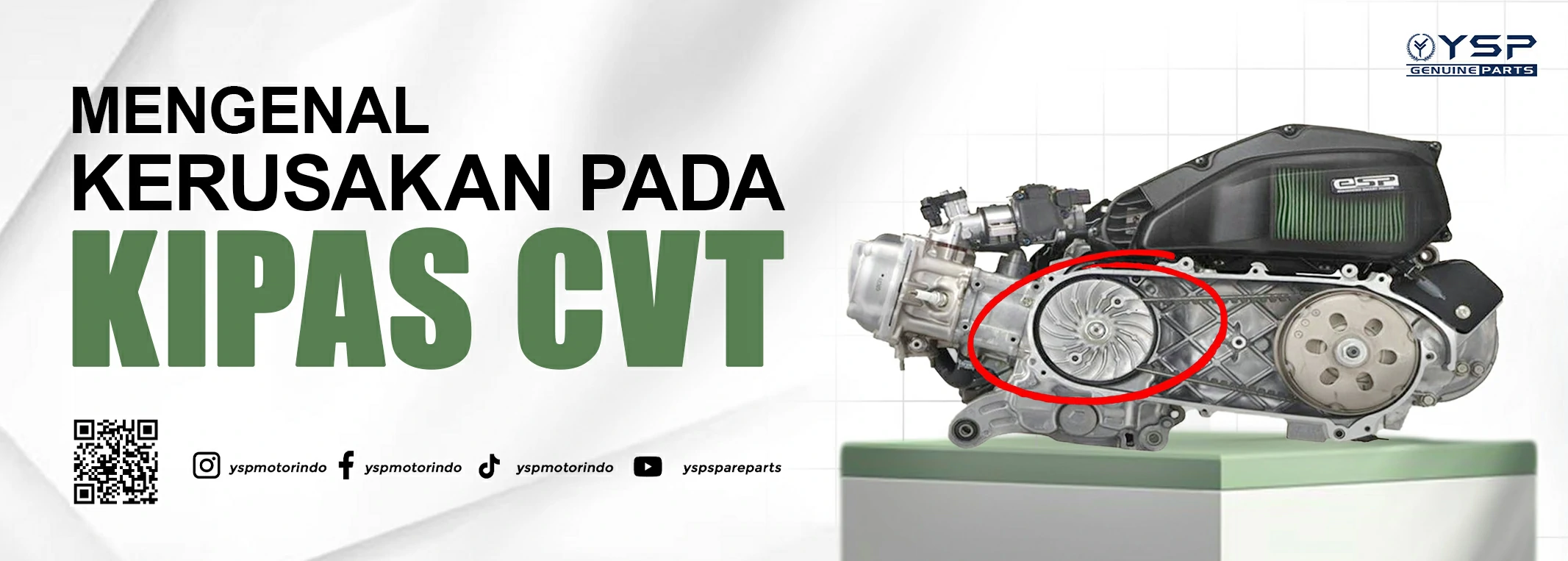 Mengenal kerusakan pada kipas CVT, Risiko Fatal, dan Cara Mengatasinya